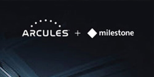 Arcules Partners with Milestone Systems to Deliver Plugin Integration