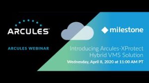 Introducing Arcules-XProtect Hybrid VMS Solution